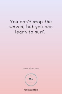 Waves Quotes to Surf Life's Challenges Nox Quotes